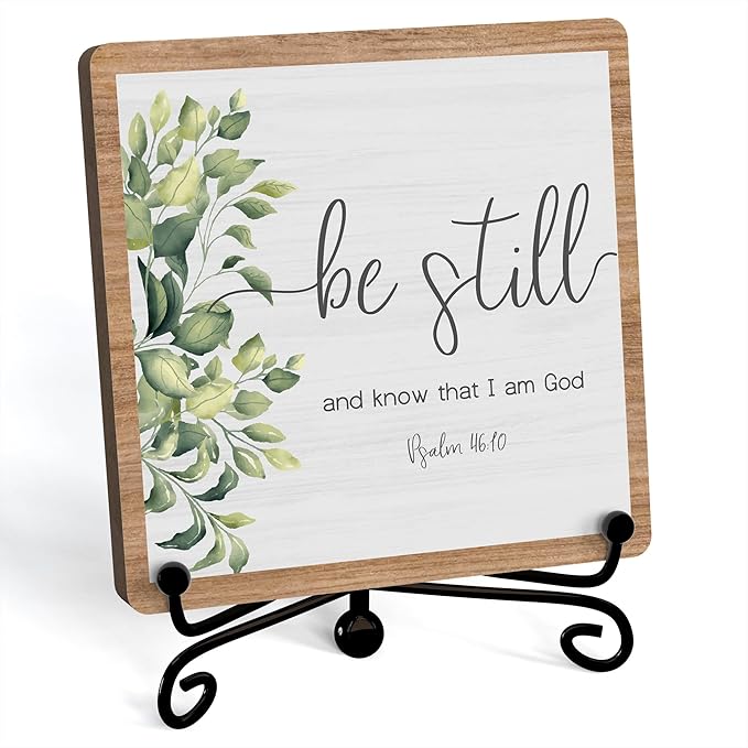 Inspirational Christian Desk Decor, Be Still And Know That I Am God Rutsic Sign by JUSITAKEET