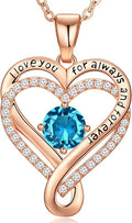 Infinity Love Heart Birthstone Necklace for Women Wife, S925 Sterling Silver Anniversary for Women Wife Birthday Gift for Her Girlfriend Mom Daughters, I Love You Women's Jewelry 18k Rose Gold Filled